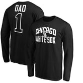 Chicago White Sox Father's Day #1 Dad Long Sleeve T-Shirt - MLB T-shirts
